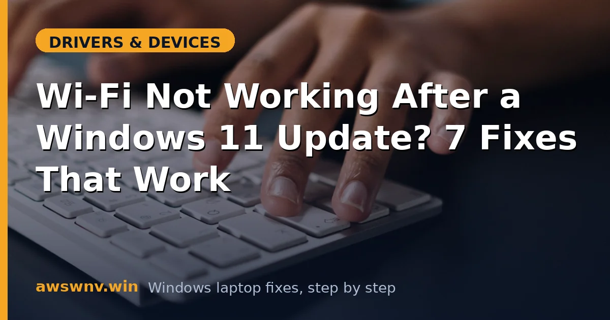 Wi-Fi Not Working After a Windows 11 Update? 7 Fixes That Work