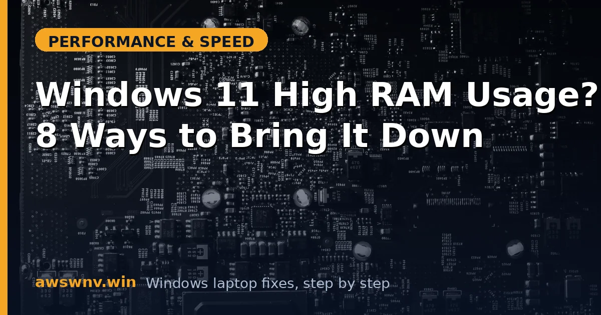 Windows 11 High RAM Usage? 8 Ways to Bring It Down